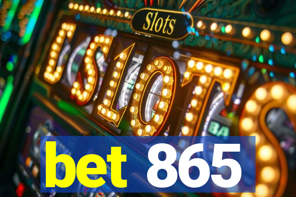 bet 865